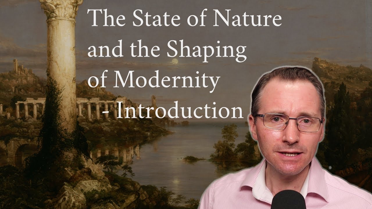 The State of Nature and the Shaping of Modernity: Introduction